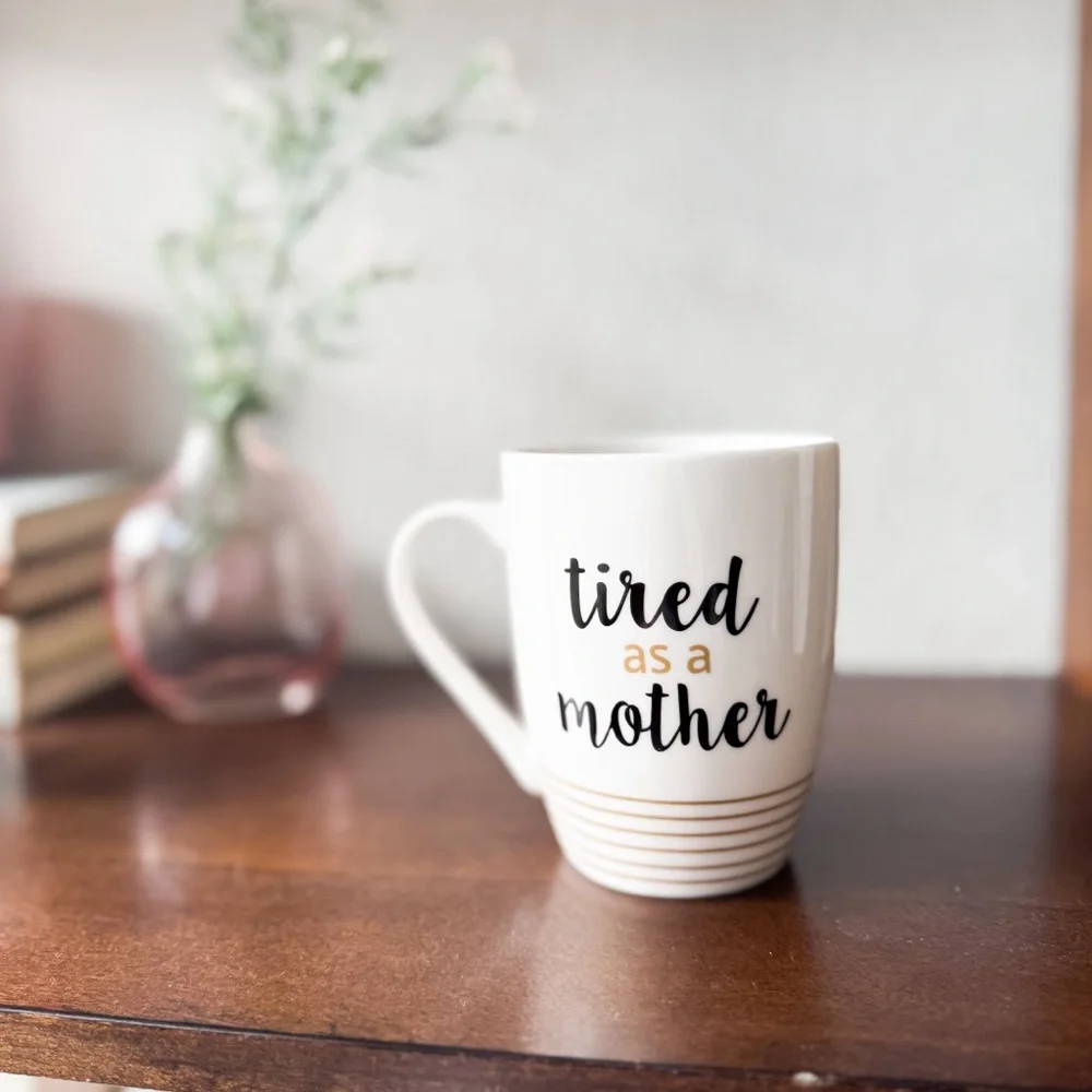 Funny Mom Mug Tired as a Mother Coffee Mug Gift for Mom